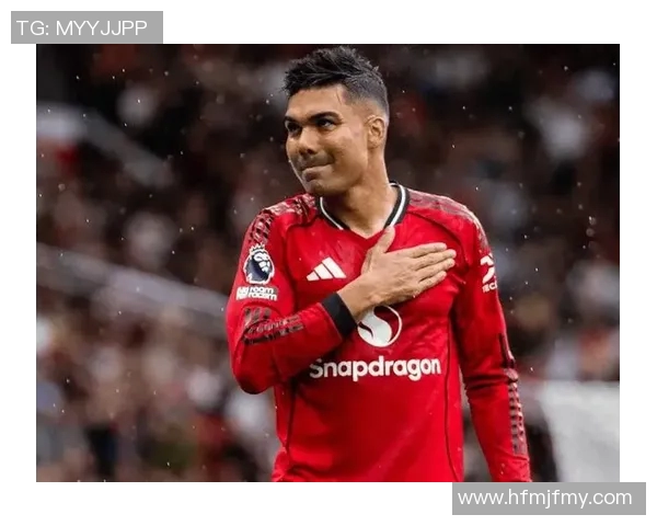 卡塞米罗的传奇之路：从巴西足球新星到欧洲顶级中场的蜕变与辉煌